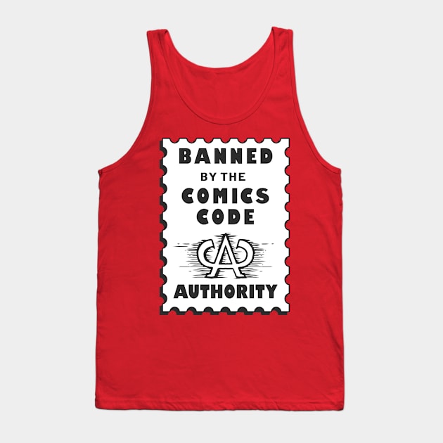 Banned by the Comics Code Authority Tank Top by Doc Multiverse Designs